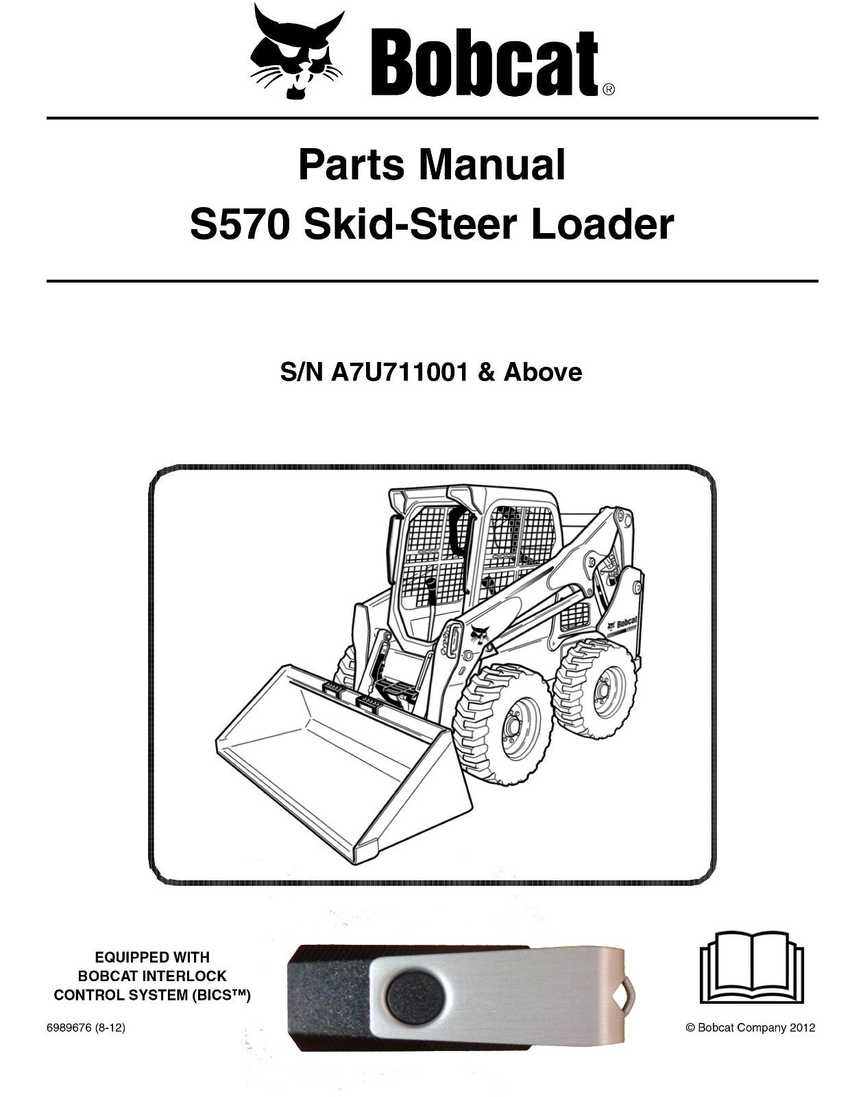 Bobcat S570 Series Skid Steer Parts Manual searchable PDF, with Viewer on USB