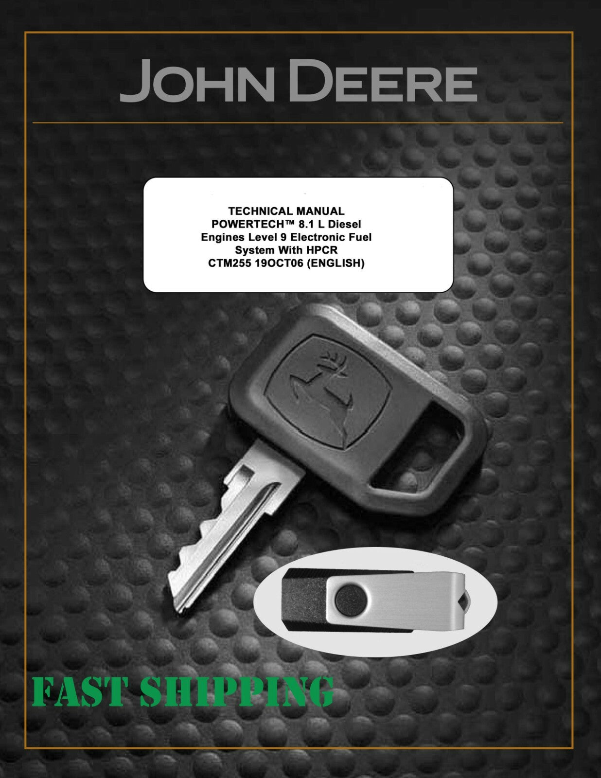 John Deere 8.1 L Engines Technical Manual Electronic Fuel System CTM255 w/ HPCR