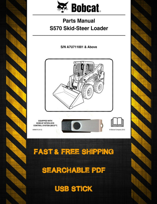 Bobcat S570 Series Skid Steer Parts Manual  searchable PDF, with Viewer on USB
